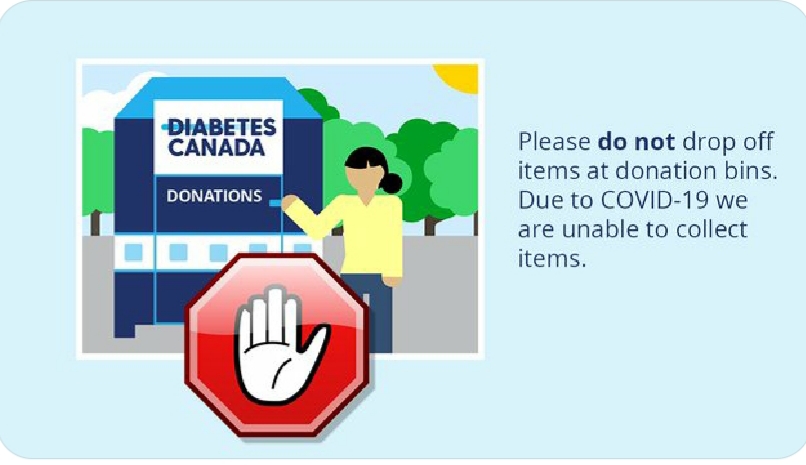 Diabetes Canada: Due to #COVID19, the collection of ALL textile donations from homes and bins across Canada is temporarily suspended