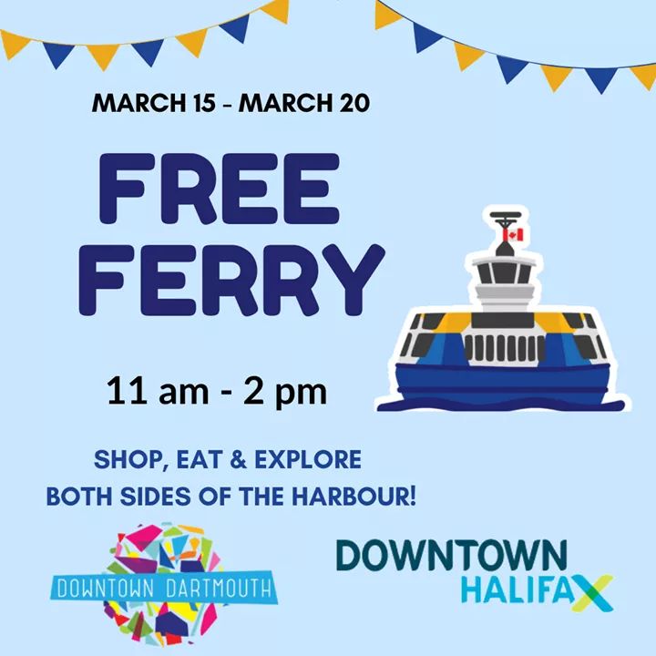 Starting Monday, March 15 until Saturday, March 20, the Alderney/Halifax ferry service will be FREE between 11 a.m and 2 p.m / More Family Fun in Dartmouth