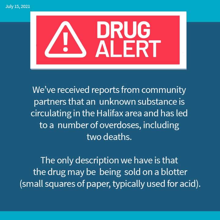 NSHA received reports from community partners that an unknown substance is circulating in the Halifax area and has led to a number of overdoses