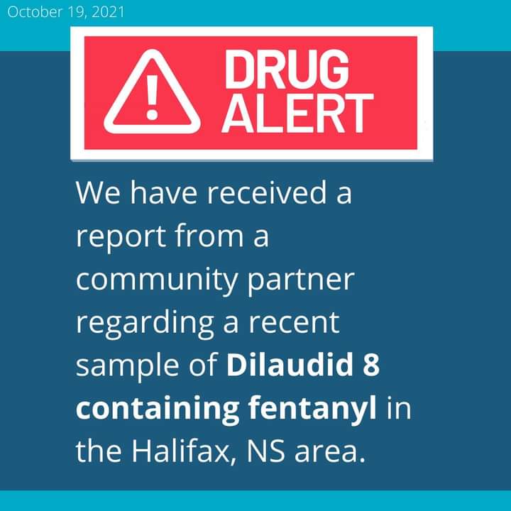 Drug Alert –  NSHA has received a report from a community partner regarding a recent sample of Dilaudid 8 containing fentanyl in the Halifax area