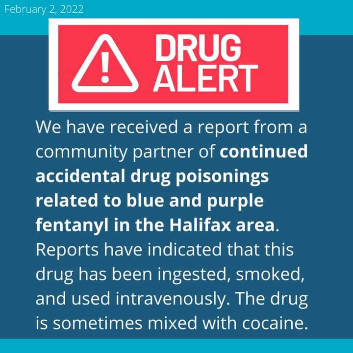 NSHA has received a report from a community partner of continued accidental drug poisonings related to blue and purple fentanyl in the Halifax area