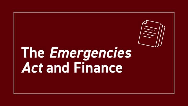 The Emergencies Act allows law enforcement and monitoring agencies to work more closely with Canadian financial institutions