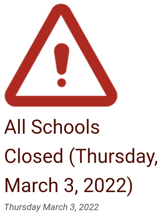 All Schools Closed (Thursday, March 3, 2022)