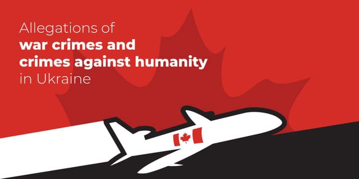 Canada’s investigation into allegations of war crimes and crimes against humanity in Ukraine