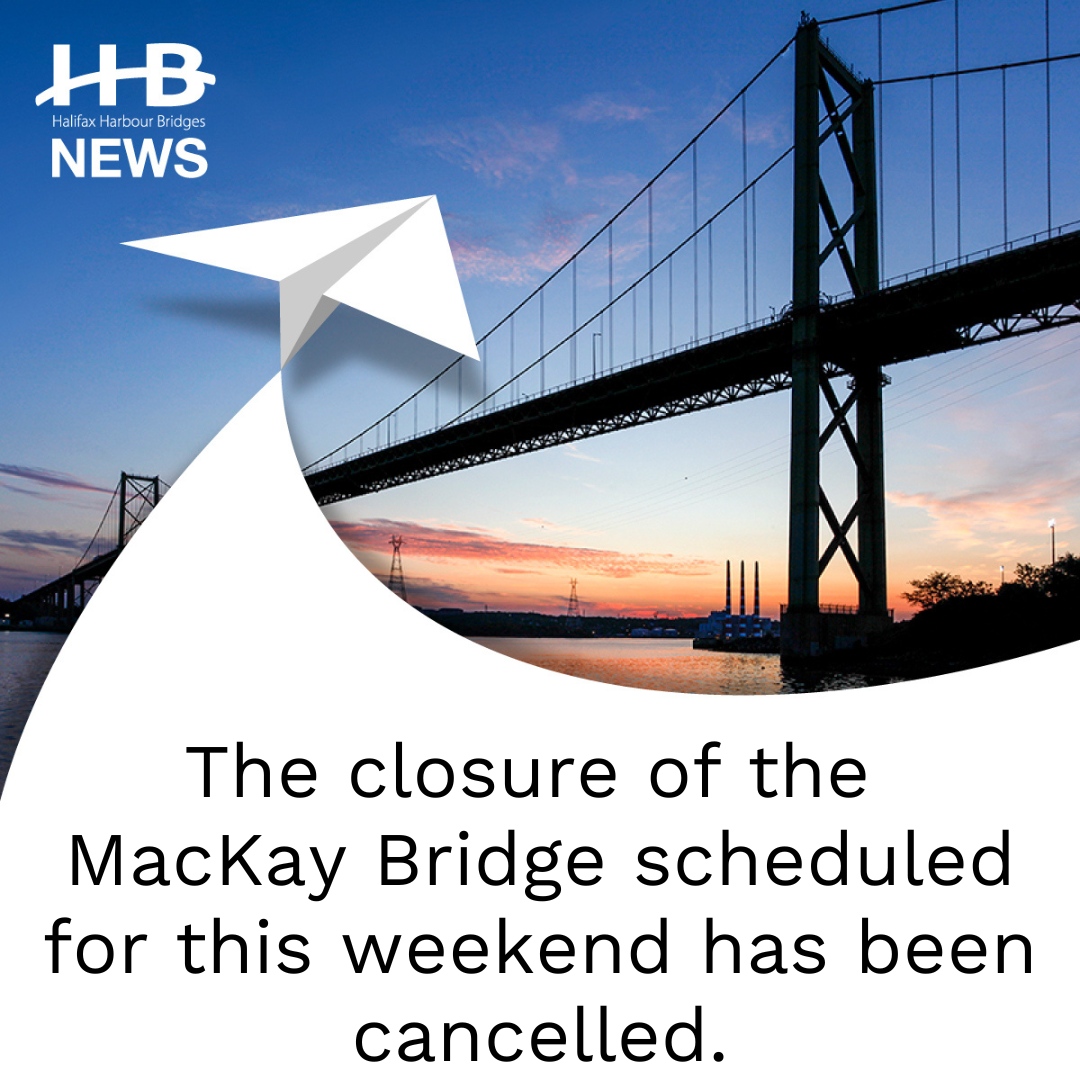 Due to shipping delays, several weekend bridge closures have been cancelled