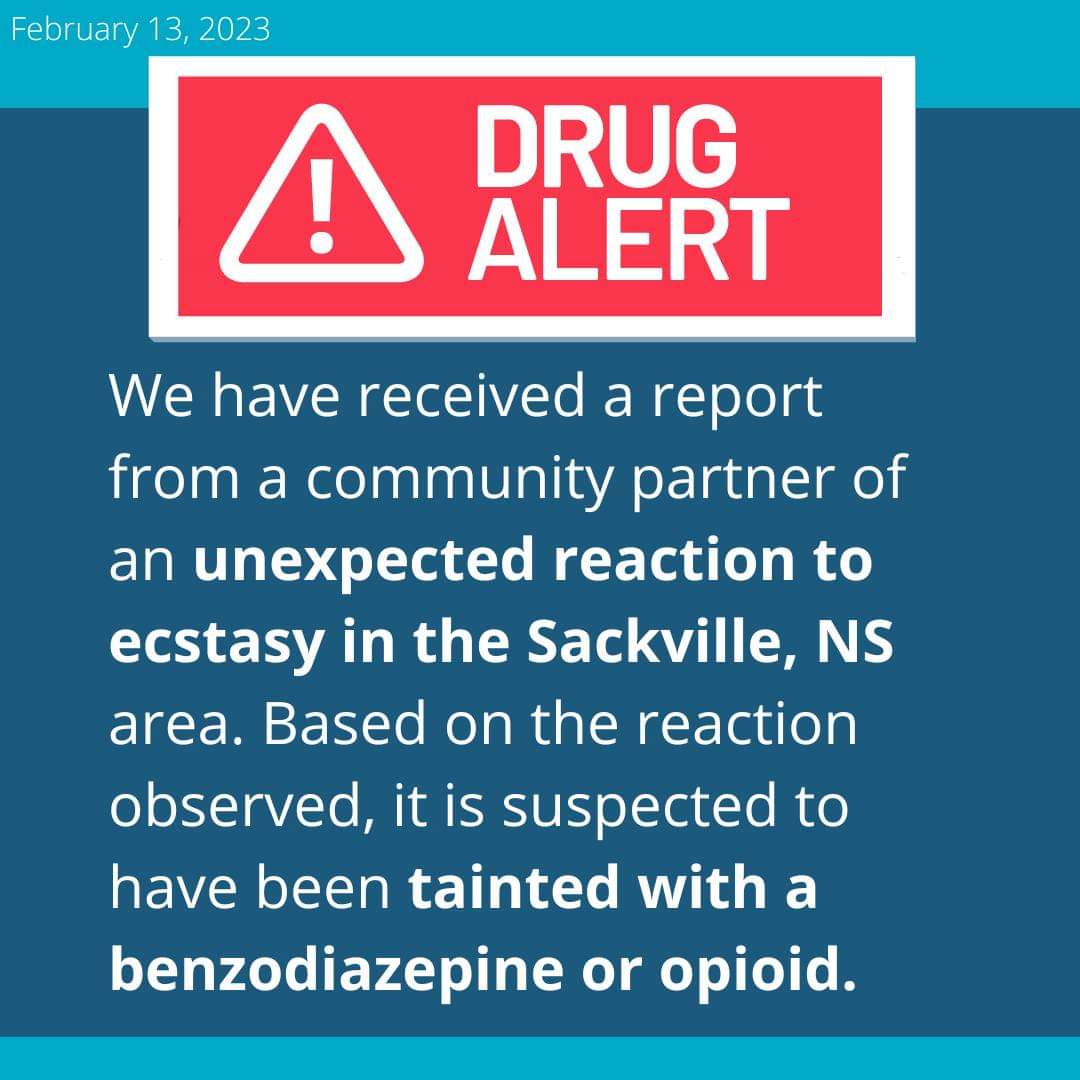 NSHA have received a report from a community partner of an unexpected reaction to ecstasy in the Lower Sackville, NS area