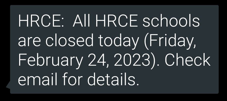 All HRCE schools are closed today (Friday, February 24, 2023).