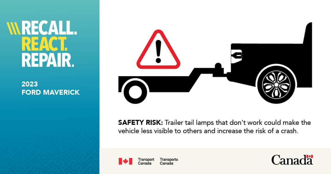 Transport Canada Recall # 2023-128 - 2023 Ford Maverick trucks with the trailer tow package