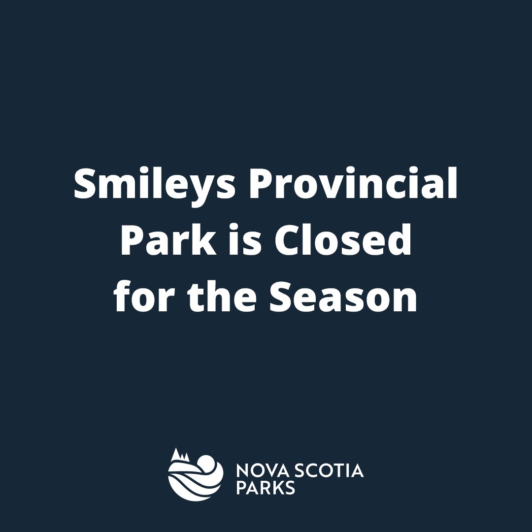 Due to impacts of the flooding on July 22, 2023, Smileys Provincial Park, Hants County is closed for the remainder of the parks season