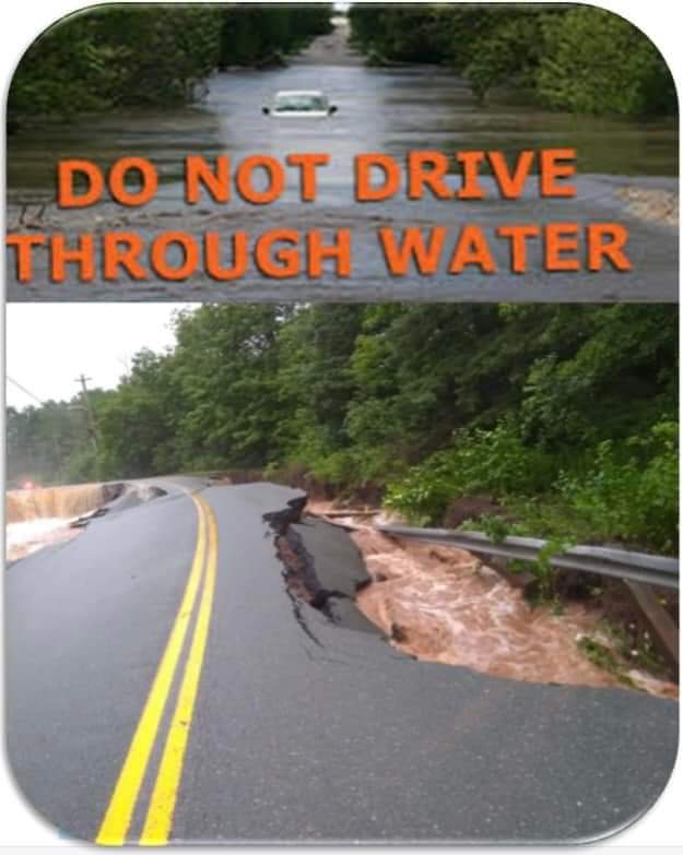Do NOT drive through Flood Waters!