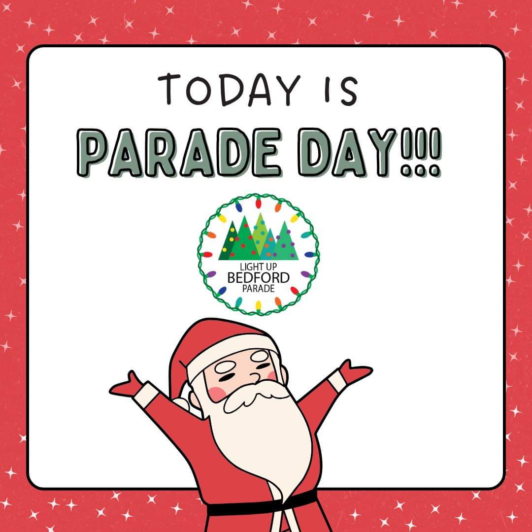 The Light Up Bedford Parade committee can’t way to see you all this evening at 5:45!