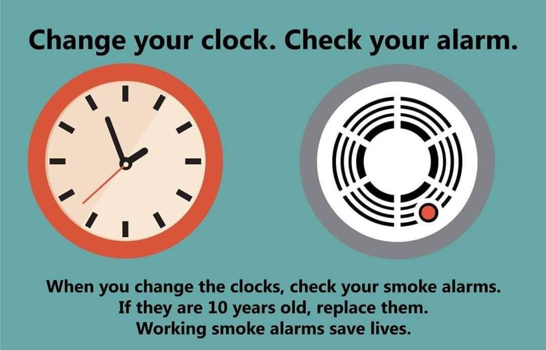 Daylight savings begins this weekend. This is a good time to change the batteries in your smoke and CO alarms and test them as well / Road users, be cautious
