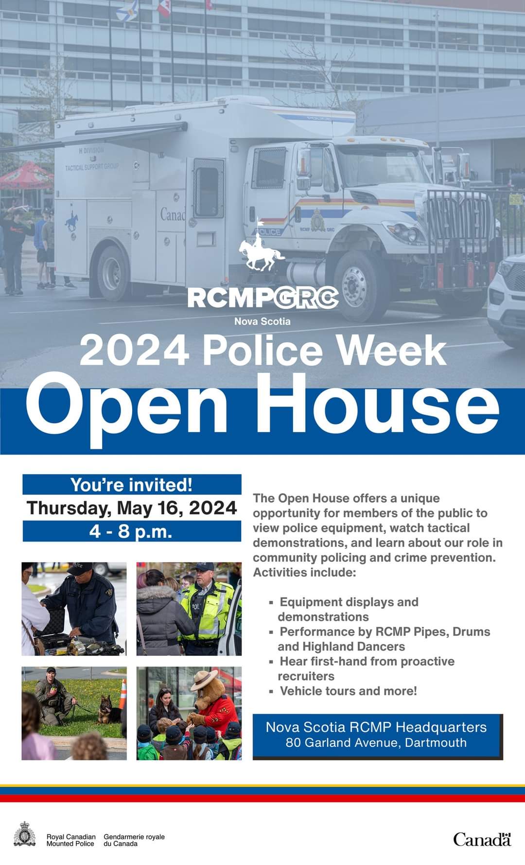 In recognition of National Police Week (May 12-18), the Nova Scotia RCMP is hosting an Open House at its Dartmouth headquarters