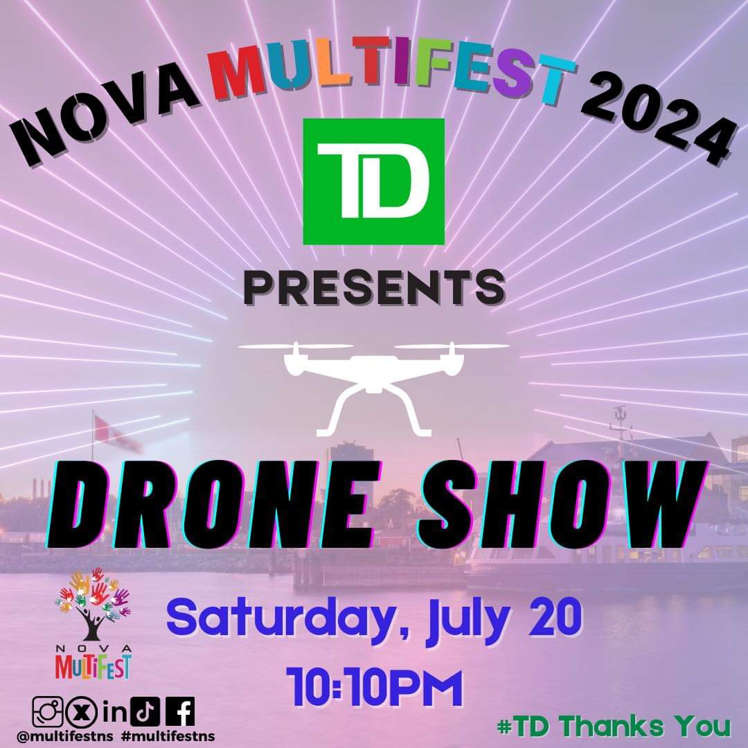 On July 20, 2024, the TD Thanks You drone show is taking over the Nova Scotia skies at Nova MultiFest