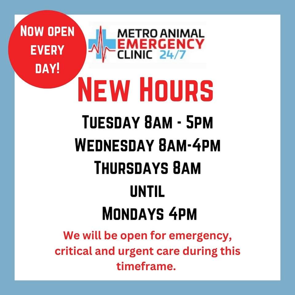 Metro Animal Emergency Clinic is now open EVERY DAY!!