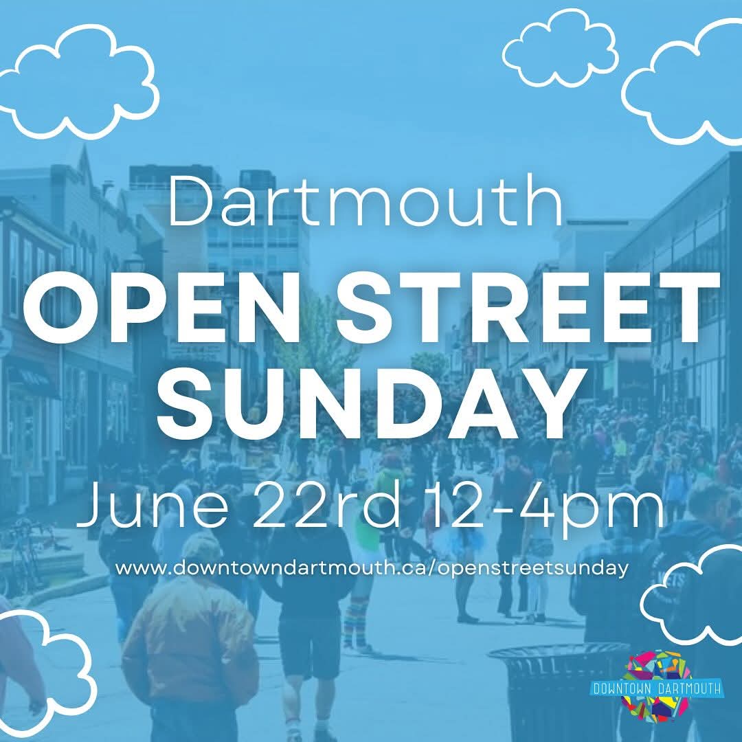 Downtown Dartmouth Open Street Sunday is coming up soon!