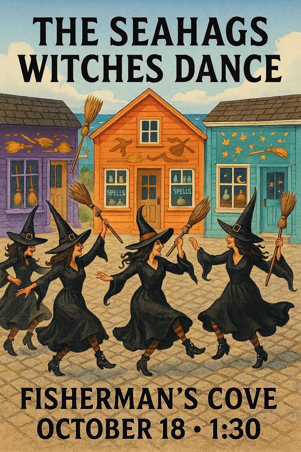The SeaHags are back for our fourth year with the annual Witches Dance at Fisherman’s Cove!