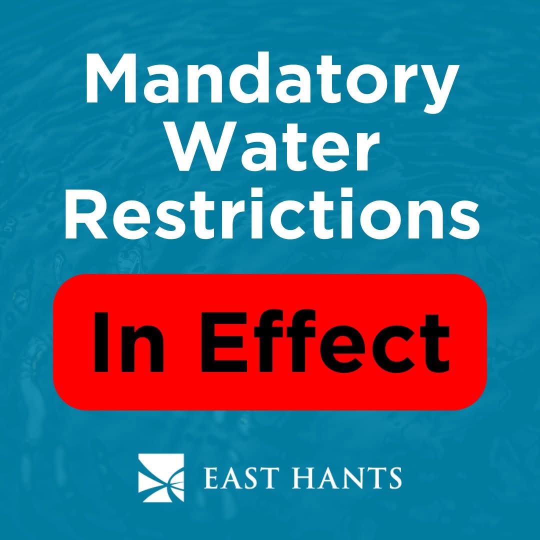 East Hants Mandatory Water Restrictions in Effect 
