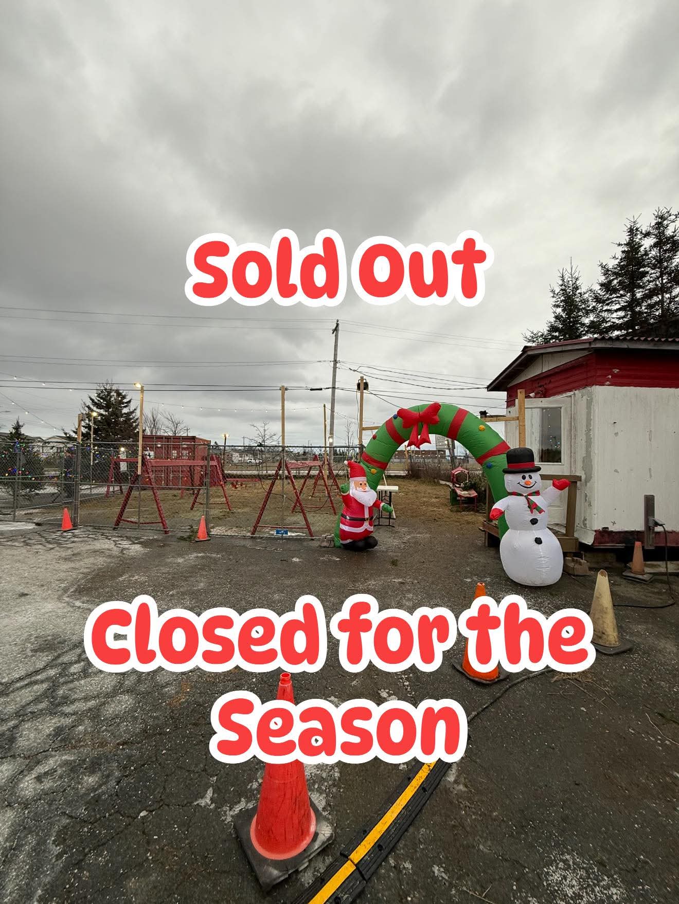 SOLD OUT & CLOSED FOR THE SEASON!