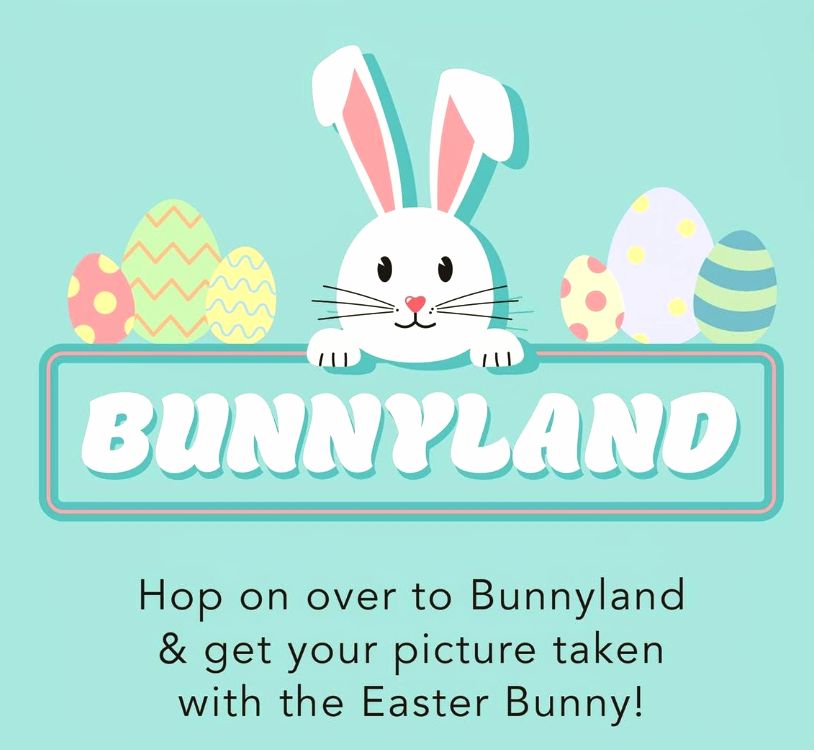 Hop on over to Bunnyland for a special visit with the Easter Bunny! 