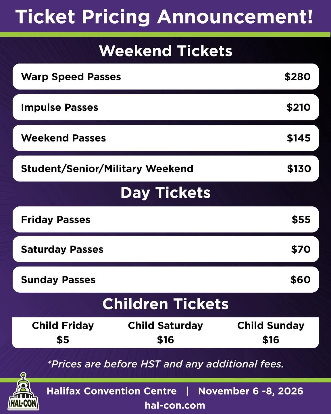 Hal-Con - Ahead of our tickets going on sale Friday at 7pm, we wanted to release tickets prices so you can be ready!